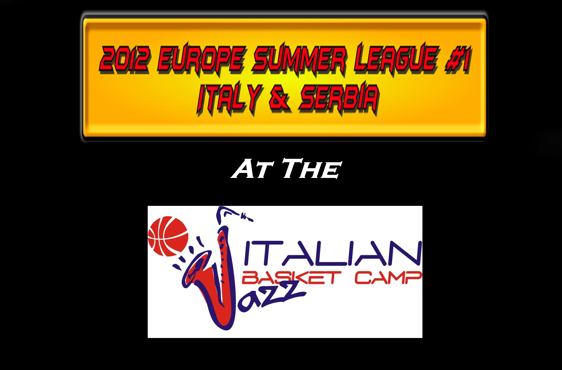 2012 Europe Summer League at The 2012 Italian Basket Jazz Camp