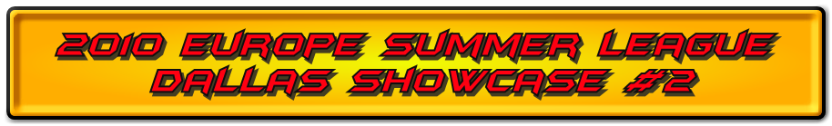 2nd Annual 2010 Europe Summer League - Dallas #2