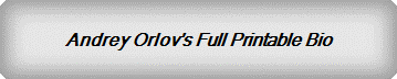 Andrey Orlov's Full Printable Bio