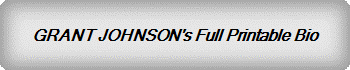 GRANT JOHNSON's Full Printable Bio