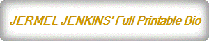 JERMEL JENKINS Full Printable Bio